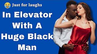 Funny jokes -  In elevator with a huge black man