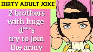 ???? Funny Dirty Joke - Two brothers try to enlist in the army