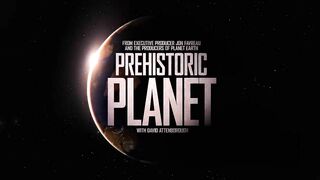 PREHISTORIC PLANET Official Trailer (2022)