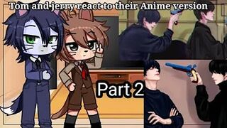 Tom and Jerry react to their Anime Version || part 2/2 || ⚠️BL/Boy's love TikTok videos fan arts ||