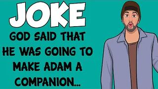 Funny Joke - God Told Adam He Would Make Him A Female Companion
