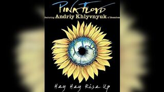 Pink Floyd - Hey Hey Rise Up (feat. Andriy Khlyvnyuk of Boombox)