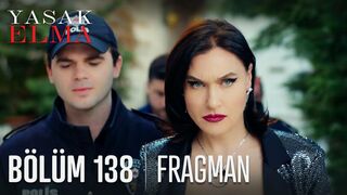 Yasak Elma 138. Bölüm Fragmanı